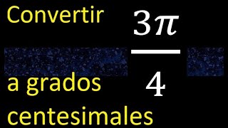 Convertir 3π4 a grados centesimales  radianes a centesimales radian centesimal 3pi4 [upl. by Yelac]