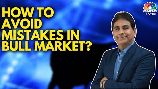 LIVE  How To Avoid Mistakes In Bull Market  Vijay Kedia Shares His Market Outlook  CNBC TV18 [upl. by Aibar]