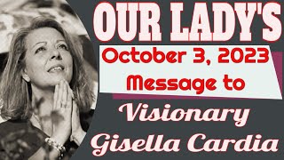 Our Ladys Message to Gisella Cardia for October 3 2023 [upl. by Enilrac838]