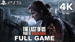 The Last of Us Part 2 PS5 Remaster FULL GAME Gameplay Walkthrough 2024 4K 60FPS [upl. by Harriet353]