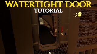 Watertight Door Roblox Tutorial [upl. by Marriott]