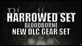 Bloodborne The Old Hunters  quotHarrowedquot Gear Set Location  Preview [upl. by Znarf]