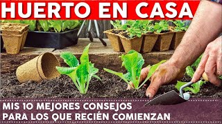 Huerto para Principiantes 10 Consejos más importantes para COMENZAR desde cero [upl. by Esorylime157]