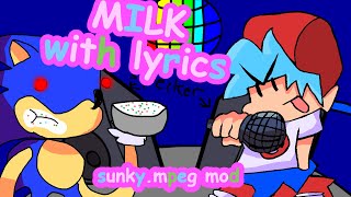 Milk WITH LYRICS  Vs Sunkympeg  Sonicexe mod Cover  FRIDAY NIGHT FUNKIN with Lyrics [upl. by Rimola316]