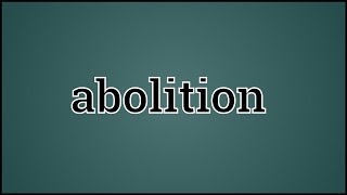 What Abolition Means [upl. by Glennie]