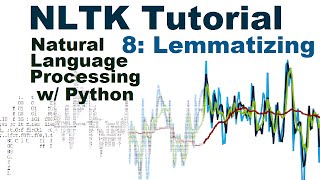 Lemmatizing  Natural Language Processing With Python and NLTK p8 [upl. by Anagrom852]