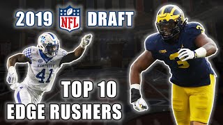 Top 10 Edge Rushers In The 2019 NFL Draft [upl. by Georgie625]