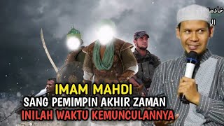 IMAM MAHDI❗PEMIMPIN AKHIR ZAMAN DAN KAPAN WAKTU KEMUNCULANNYA [upl. by Letnuahc]