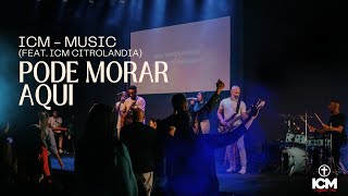 Pode Morar Aqui  Rendido Estou  Nada Mais  ICM Music  FeatIcm Citrolândia [upl. by Cila334]