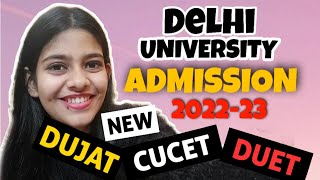 Delhi University Complete Admission Process 202223  CUCET  DUJAT  DUET  DU Entrance Test 2022 [upl. by Studley]