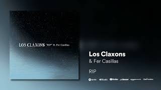 Los Claxons ft Fer Casillas  RIP [upl. by Culbert]