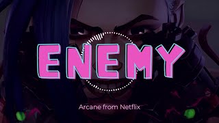 NETFLIX《英雄聯盟：奧術》主題曲《Arcane》Theme Song｜Enemy 與我為敵［中英文歌詞］ [upl. by Holleran]