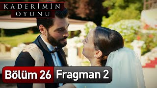 Kaderimin Oyunu 26 Bölüm 2 Fragman Final [upl. by Nedgo]