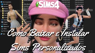 Tutorial Completo Como baixa e instala Sims Personalizados │THE SIMS 4│ [upl. by Ennahgiel167]