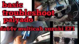 basic troubleshoot sa palyado suzuki multicab EFI Da64v [upl. by Nospmis998]