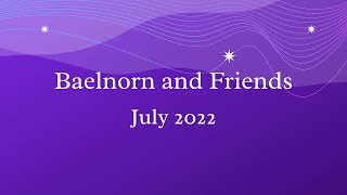 Baelnorn and Friends July 2022 [upl. by Katee]