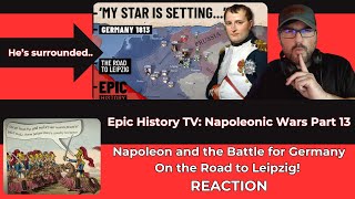 Epic History TV Napoleonic Wars Part 13 REACTION Road to Leipzig 1813 [upl. by Bosson]