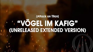 Vögel im Kafig  Alternate Extended Version [upl. by Sezen]