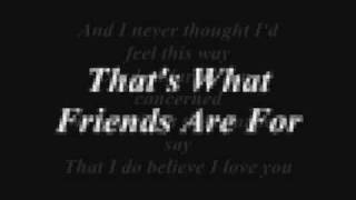 Thats What Friends Are For Lyrics [upl. by Roger]