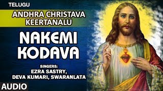 Nakemi Kodava Song  Andhra Christava Keertanalu  Ezra Sastry  Christian Devotional Songs [upl. by Quirita]