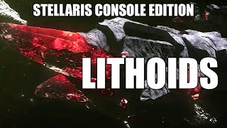 Stellaris Console Edition  Lithoids Overview [upl. by Nosirrah702]