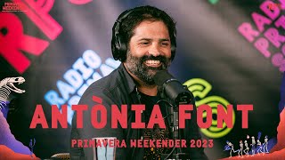 ANTÒNIA FONT  ENTREVISTA LIVE PRIMAVERA WEEKENDER 2023  RPS [upl. by Sivle]