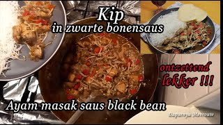 Ayam Masak Saus Black Bean  Kip in zwarte bonensaus  kip tausi   Dapurnya Mevrouw [upl. by Joshua]