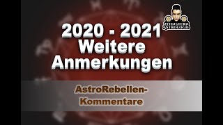 2020  2021 astrologisch  Weitere Anmerkungen  AstroRebellenKommentare [upl. by Ennaoj]