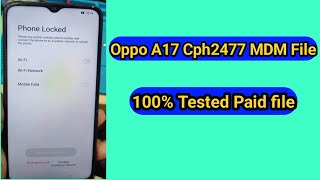 OPPO A17 CPH2477 Phone Locked Fixed file Oppo A17 MDM Fixed File [upl. by Aibat622]