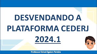 Conheça a Plataforma CEDERJ 20241 [upl. by Aver]