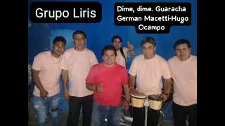 Grupo Liris Dime dime Guaracha Germán Macetti Hugo Ocampo Disco El Tucumanazo Vol 1 Año 2020 [upl. by Chariot]