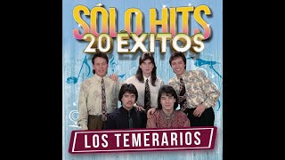 Como Ayer  Los Temerarios Solo Hits 20 Éxitos CD 2016 [upl. by Narik77]