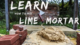 HOW TO MIX LIME MORTAR Bricklaying for beginners ep 6 [upl. by Kalam]