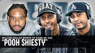 POOH SHIESTY MILLION DOLLAZ WORTH OF GAME EPISODE 244 [upl. by Eras]