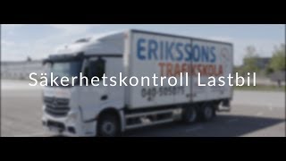 Säkerhetskontroll Lastbil  Erikssons Trafikskola [upl. by Meldoh]