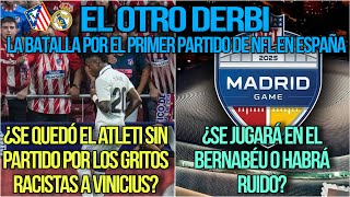 “EL EQUIPO QUE JUGARÁ EN ESPAÑA EN 2025 SERÁ UNO DE LOS GRANDES”  LA BATALLA ENTRE ATLETI Y MADRID [upl. by Gahl604]