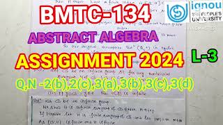 ASSIGNMENTS 2024BMTC134ABSTRACT ALGEBRASOLUTION  Q NO 2b 2c3a to 3d [upl. by Elpmet]