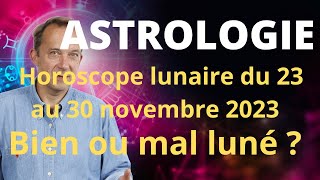 Astrologie horoscope lunaire du 23 au 30 novembre 2023 [upl. by Natalie652]