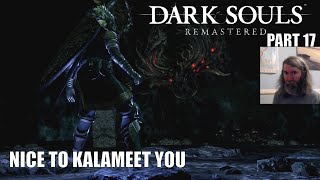 Nice to Kalameet You  Dark Souls Remastered  Part 17 [upl. by Elleret]