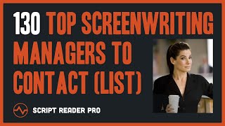 130 Top Screenwriting Managers to Contact Downloadable Managers List PDF  Script Reader Pro [upl. by Nosyrb]