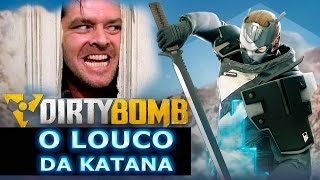 Dirty Bomb  O louco da katana [upl. by Elsy786]