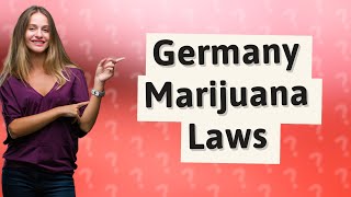 Is Marijuanas legalized in Germany [upl. by Elyrad]