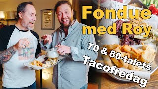 Fondue med Roy Nader  70 amp 80talets Tacofredag [upl. by Niuqram172]