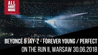 Beyoncé JayZ  Forever Young  Perfect  ending On The Run II Warsaw 2018 [upl. by Oslec]