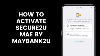 How To Activate Secure2u For Maybank Internet Banking Transaction Verification at MAE by Maybank2u [upl. by Hakceber]