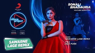 Sawarne Lage  Remix  Sonali B  Mitron  The Dance Project [upl. by Gerri]