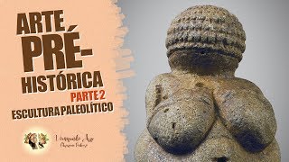 HISTÓRIA DA ARTE  PRÉHISTÓRIA  PALEOLÍTICO PARTE 2 [upl. by Akemaj]