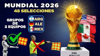 Un Nuevo MUNDIAL de 48 selecciones para el 2026🏆  Nuevas reglas y cambios [upl. by Jannelle]