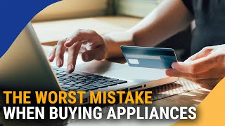 Uncovering THE Worst Appliance Purchase Mistake You Dont Want to Make [upl. by Nylrad]