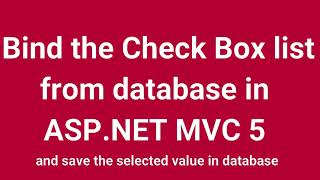 Bind Check Box List from database in ASPNET MVC5 and save the selected value in database  Part 28 [upl. by Eliezer]